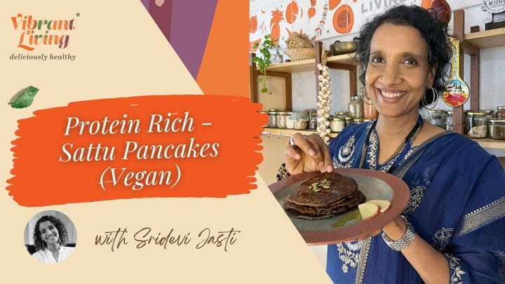 Protein-Packed Goodness - How to Make Vegan Sattu Pancakes!